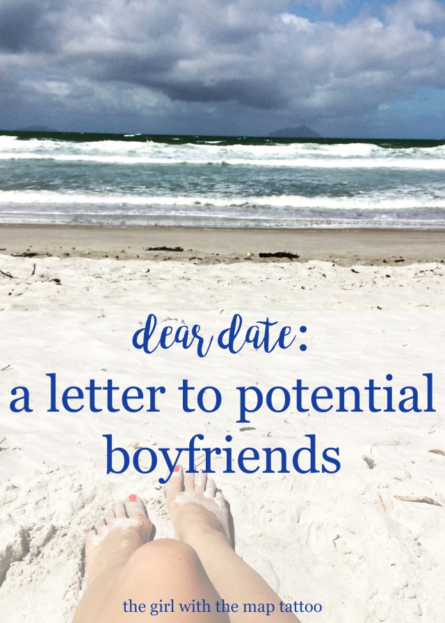 dear date: a letter to potential boyfriends regarding my travel habits *tongue in cheek and (only sort of) sarcastic*